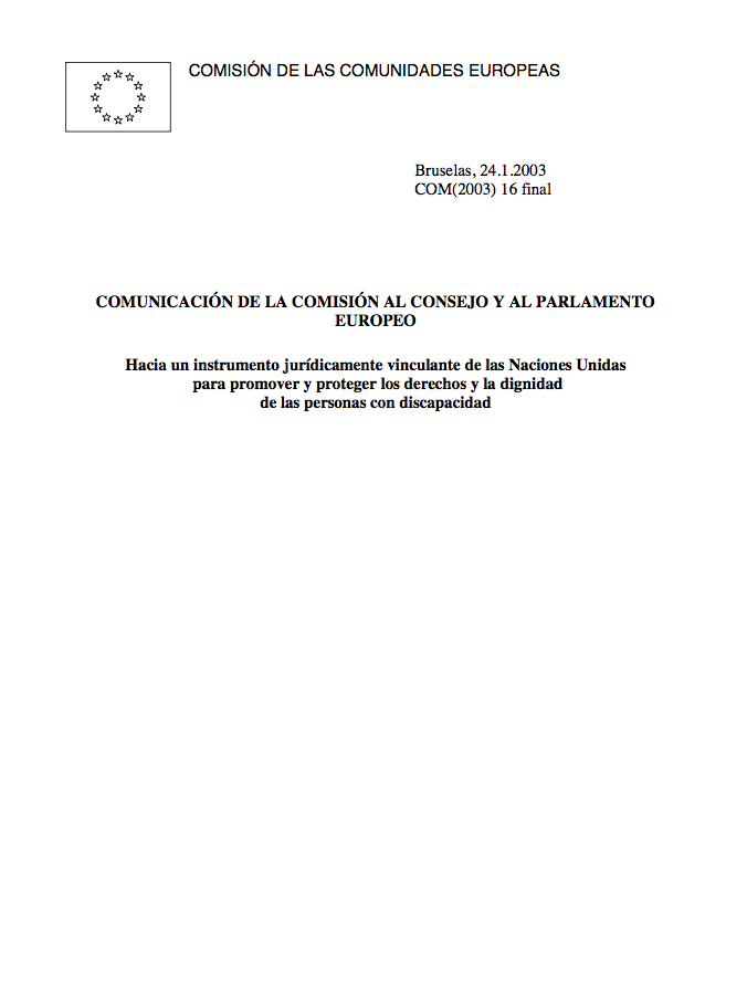 Comunicación De Comisión Al Consejo Y Parlamento Europeo – Hacia Un Instrumento Jurídicamente Vinculante De Naciones Unidas Para Promover Y Proteger Derechos Y Dignidad De Personas Con Discapacidad – 2003