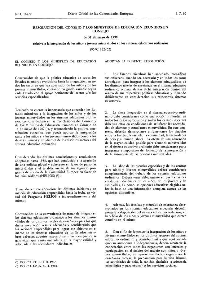 Resolución Del Consejo De 31 De Mayo De 1990 Sobre La Integración De Los Niños Y Jóvenes Minusválidos En Los Sistemas Educativos Ordinarios